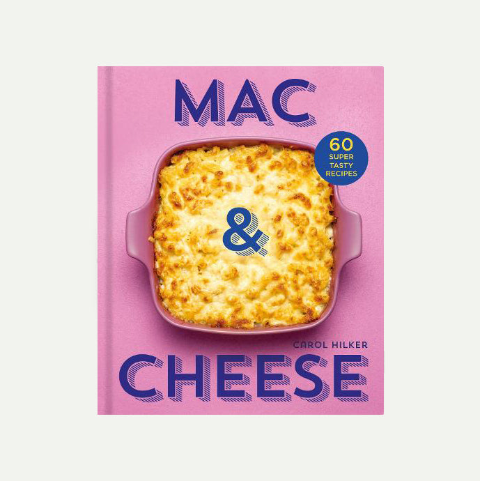 Mac and Cheese: 60 Super Tasty Recipes