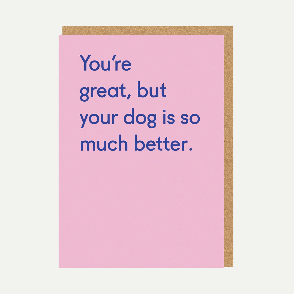 Ohh Deer Dog Is Much Better Greetings Card