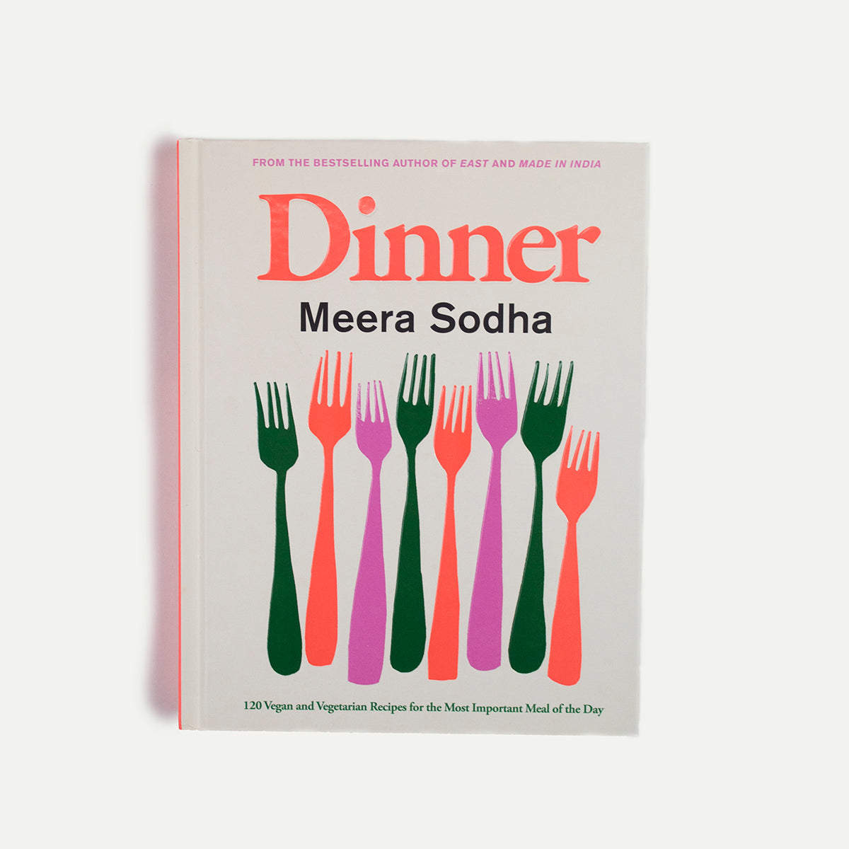 Dinner: 120 Vegan and Vegetarian Recipes by Meera Sodha