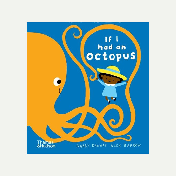 If I Had An Octopus by Gabby Dawnay