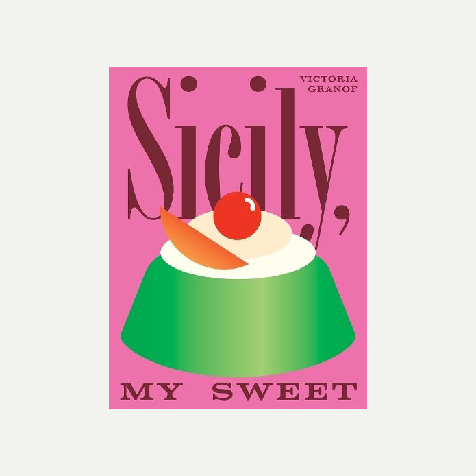 Sicily My Sweet by Victoria Granof