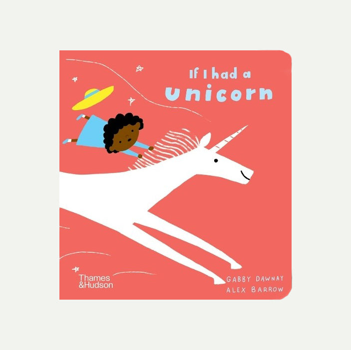 If I Had A Unicorn by Gabby Dawnay